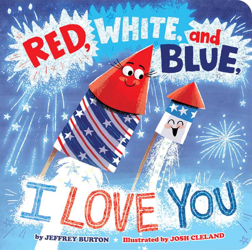 Red, White, and Blue, I Love You by Jeffrey Burton