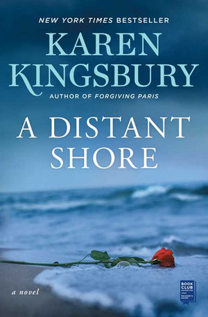 Distant Shore by Karen Kingsbury