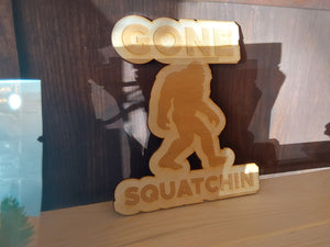 GONE SQUATCHIN 8